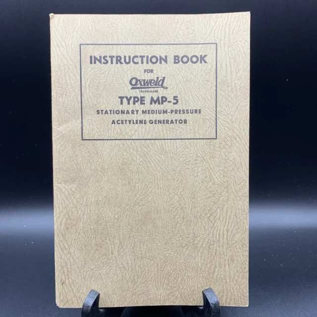 1940 Instruction Book-Oxweld Acetylene Generator-Linde Air Products-Type MP-5
