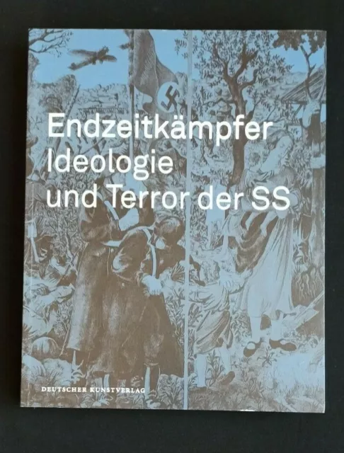 Brebeck u.a.: Endzeitkämpfer - Ideologie und Terror der SS - Wewelsburg-2011