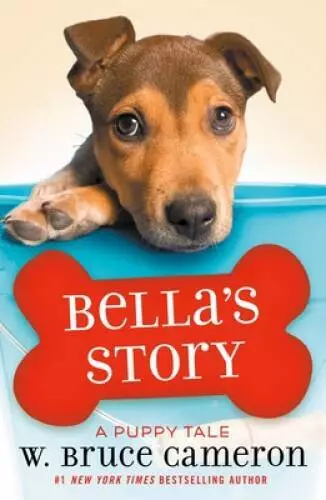 Bellas Story: A Puppy Tale - Paperback By Cameron, W Bruce - GOOD