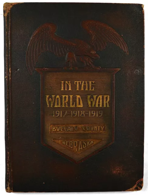 Buffalo County, Nebraska WWI Veteran History Book Kearney Gibbon Ravenna NE