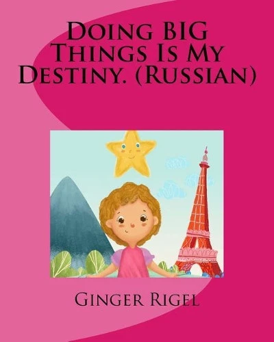 GINGER RIGEL DOING BIG Things Is My Destiny. (Russian) (Poche) EUR 16 ...