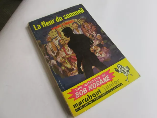 Bob Morane -  La Fleur Du Sommeil..eo..1957 .  Junior Marabout .