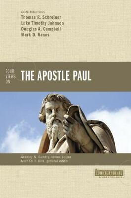 Counterpoints: Bible and Theology Ser.: Four Views on the Apostle Paul (2012,...