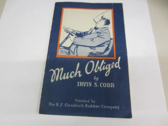 Vintage 1926 B.F. GOODRICH Much Obliged by Irvin S Cobb Advertising Good Manners