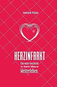 Herzinfarkt - Eine wahre Geschichte von Ohnmacht, Hoffnu... | Buch | Zustand gut
