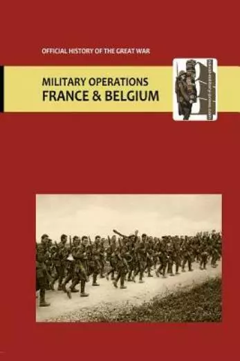 France And Belgium 1917  Vol I  Appendices  Official History Of The Great W...