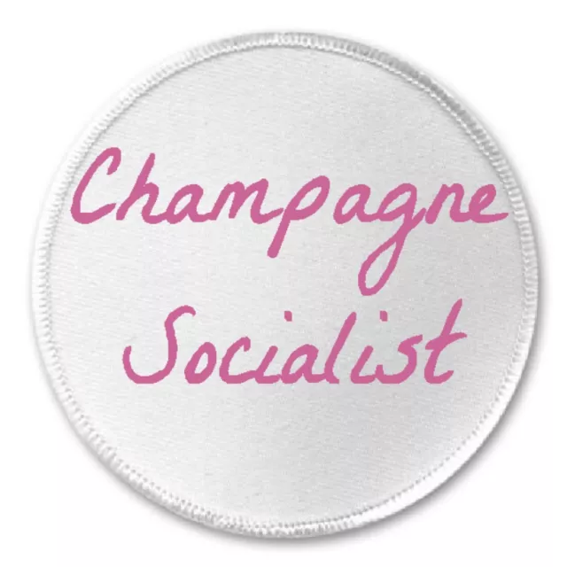 Champagne Socialist - 3" Sew/Iron On Patch Political Slogan Socialism