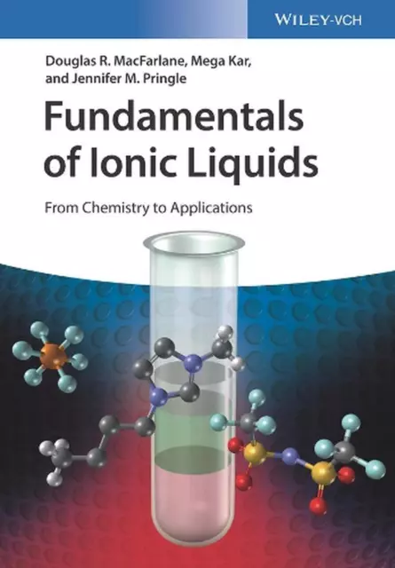 Fundamentals of Ionic Liquids: From Chemistry to Applications by Jennifer M. Pri