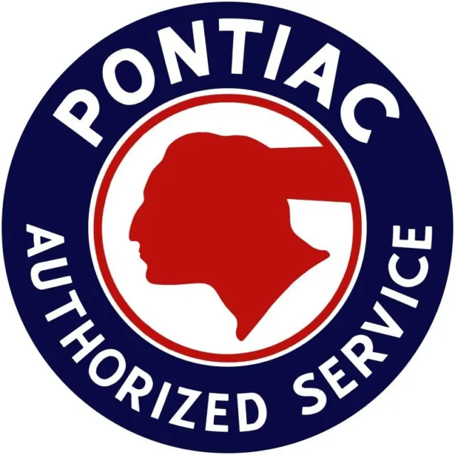 Pontiac Autos Authorized Service NEW Sign: 18" Dia. Round USA STEEL XL- 4 LBS