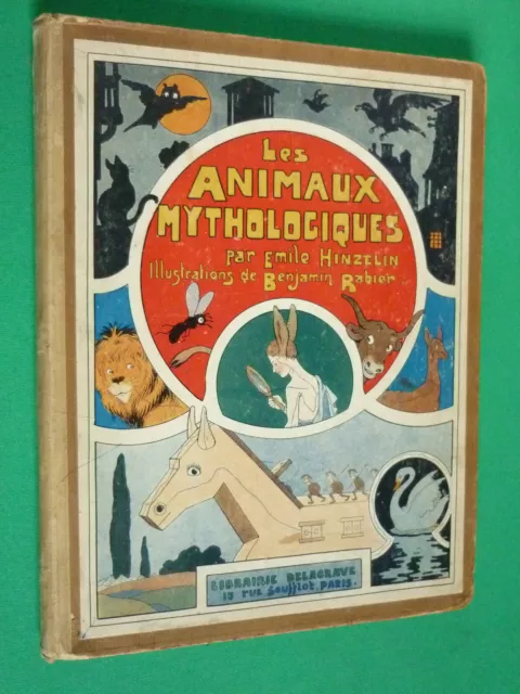 Les animaux mythologiques,illus. Benjamin Rabier, édition originale 1926, port 0