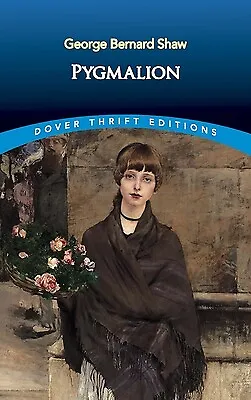 Pygmalion (Dover Thrift Editions) by George Bernard Shaw