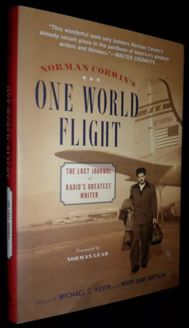 Norman Corwin's One World Flight: The Lost Journal of Radio's Greatest Writer HB