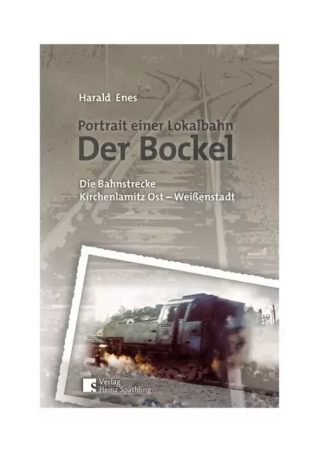 Der Bockel - Porträt einer Lokalbahn | Harald Enes | Deutsch | Buch | 184 S.