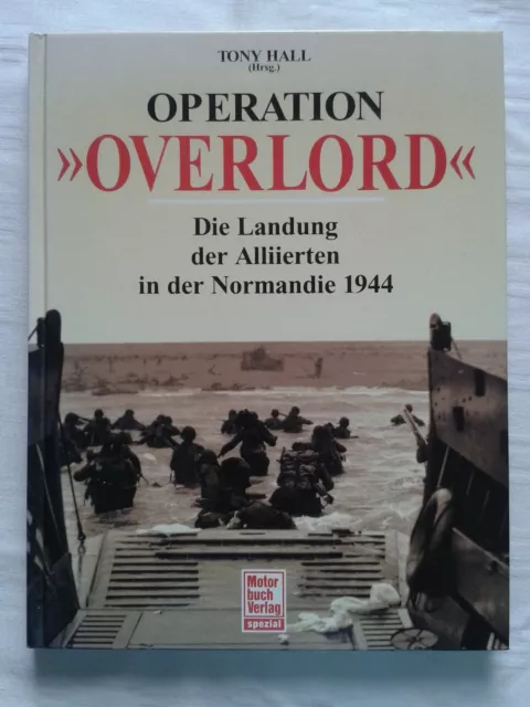 Operation Overlord Die Landung der Alliierten in der Normandie 1944 1993
