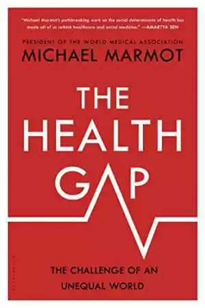 The Health Gap: The Challenge of an - Paperback, by Marmot Michael - Good