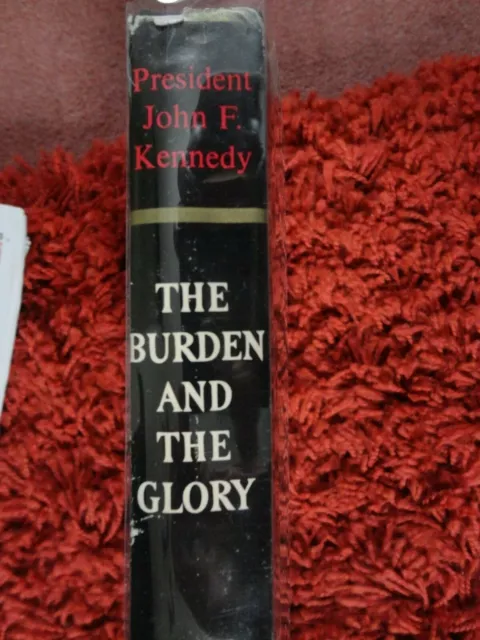 book John F Kennedy THE BURDEN AND THE GLORY 1964 HARPER FIRST EDITION 64-12673 3