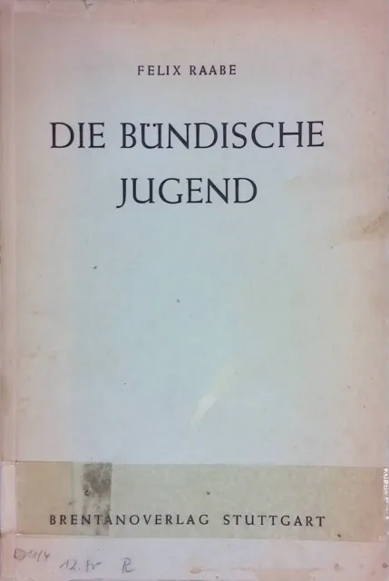 Die bündische Jugend : Ein Beitrag zur Geschichte d. Weimarer Republik. Hrsg. vo