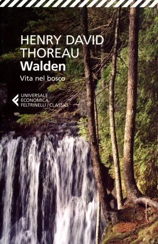 Libro Walden. Vita Nel Bosco - Henry D. Thoreau - Feltrinelli