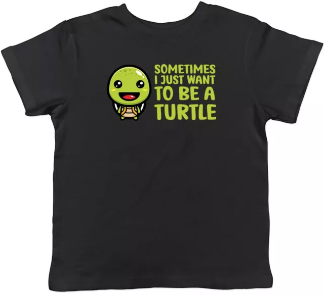 Sometimes I Just Want To Be Turtle Animal Childrens Kids T-Shirt Boys Girls Gift