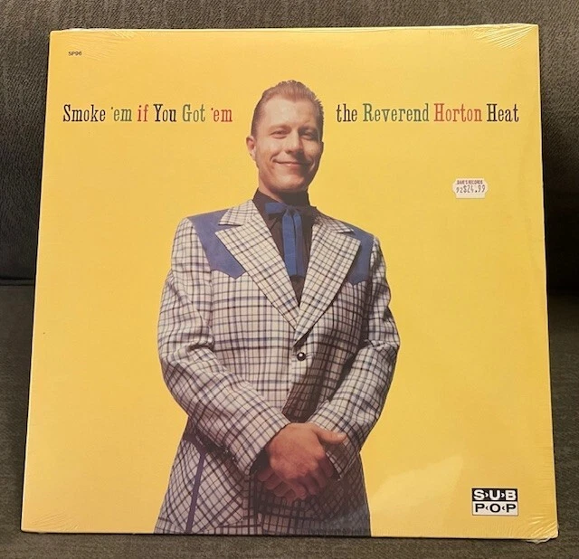 Reverend Horton Heat Smoke Em If You Got Vinyl LP Sub Pop Records 2023 SEALED
