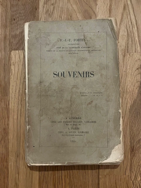 Livre Souvenirs Par Fortin - Archiprêtre Curé De La Cathédrale D'Auxerre - Édition 1867 - XIXème Siècle - Histoire