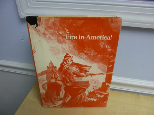 Fire in America! Lyons, Paul R.  First Edition 1976 book RARE fireman