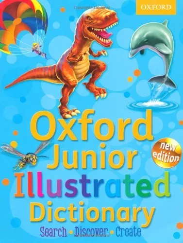 Junior Illustrated Dictionary: Oxford Junior Illustrated Dictionary 2011 By Oxf