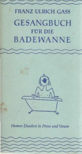 Gesangbuch für die Badewanne : Humor-Duschen in Prosa u. Versen. [Ill. von Haral