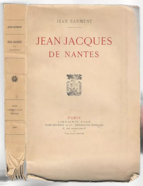 JEAN JACQUES DE NANTES par Jean SARMENT EO Numérotée Librairie Plon en 1922