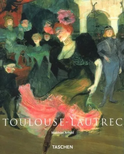 Toulouse Lautrec: Basic Art Album by Arnold, Matthias Paperback Book The Fast