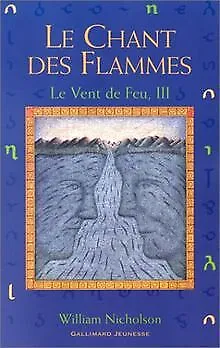 Le Vent de feu, tome 3 : Le Chant des flammes von... | Buch | Zustand akzeptabel