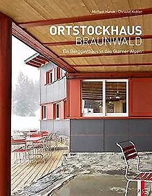 Ortstockhaus Braunwald: Ein Berggasthaus in den Gla... | Buch | Zustand sehr gut