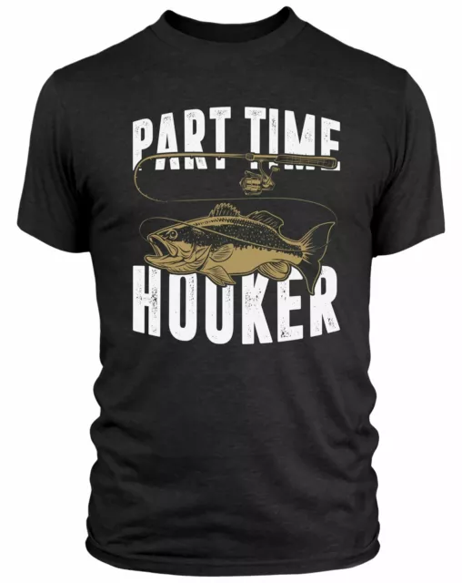 PART TIME HOOKER T Shirt Fishing Angling Pond Lake Fisherman Fish Carp Reel  Cast £14.99 - PicClick UK