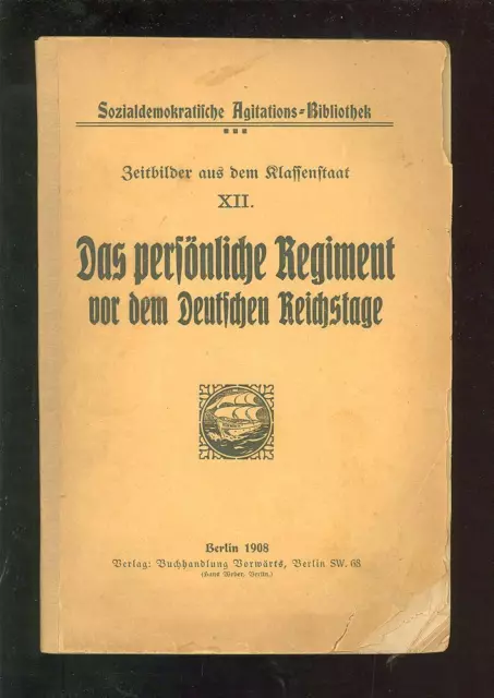 Das persönliche Regiment vor dem Deutschen Reichstage 1908