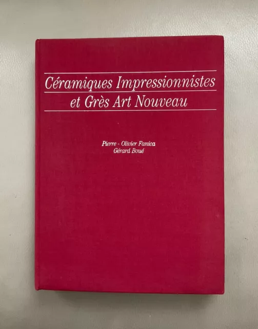 Céramiques impressionnistes et grès Art Nouveau de P-O Fanica et G. Boué