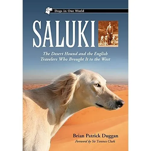 Saluki: The Desert Hound and the English Travelers Who  - Paperback NEW Duggan,