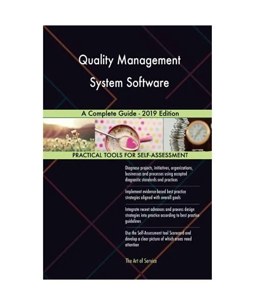 QUALITY MANAGEMENT SYSTEM Software A Complete Guide - 2019 Edition ...