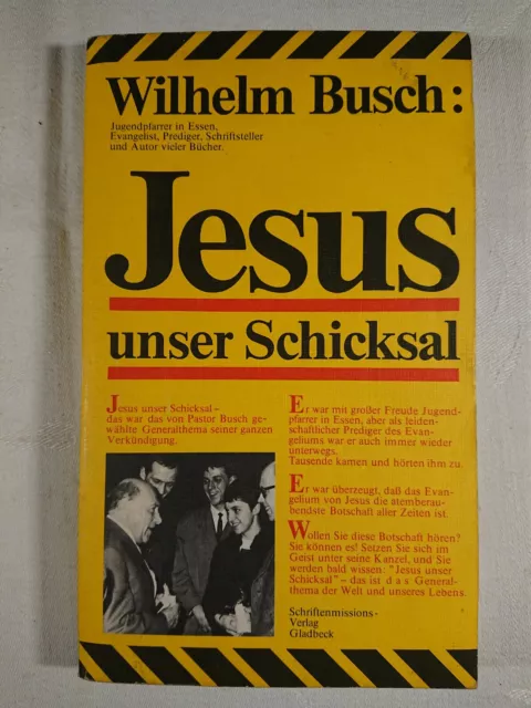 Jesus unser Schicksal Wilhelm Busch Schriftenmissions Verlag Gladbeck 1983 237 S