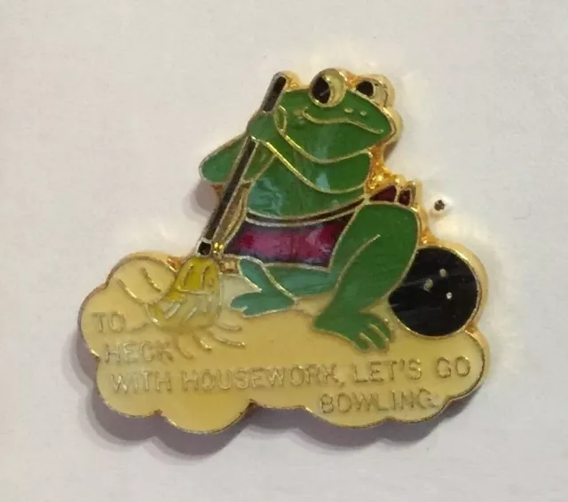 Pin's Lapel Pin Pins Animal Grenouille To Heck With Housework Let's Go Bowling