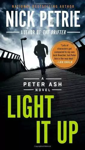 Light It Up (A Peter Ash Novel) - Paperback By Petrie, Nick - GOOD