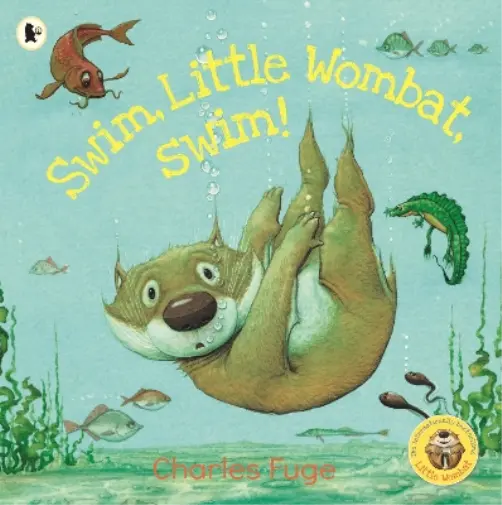 Charles Fuge Swim, Little Wombat, Swim! (Poche)