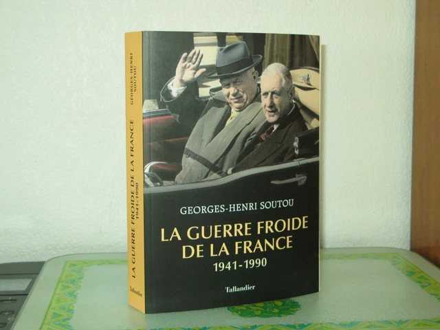 LA GUERRE FROIDE DE LA FRANCE 1941-1990 / Georges-Henri SOUTOU EUR 5,00