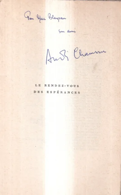 Andre Chamson: Le Rendez-Vous Des Esperances. Nrf. 1961 + Envoi.