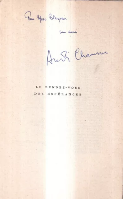 Andre Chamson: Le Rendez-Vous Des Esperances. Nrf. 1961 + Envoi.