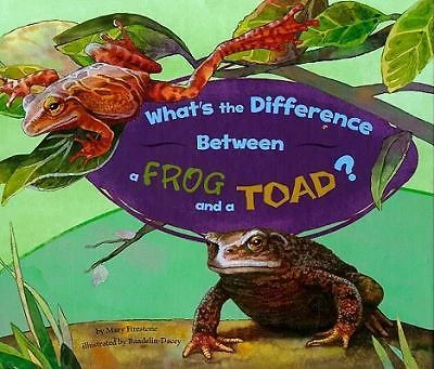 WHAT'S THE DIFFERENCE Between a Frog and a Toad? by Mary Firestone $15. ...