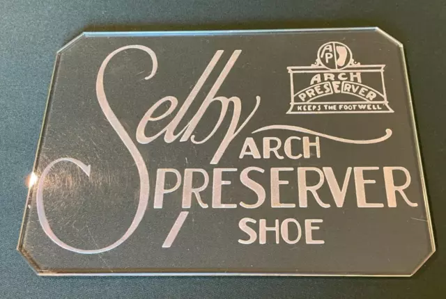 Selby Arch Preserver Shoe - reverse on glass etched sign - VINTAGE