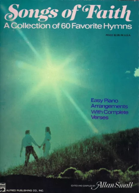 Songs of Faith A Collection of 60 Favorite Hymns Piano Arrangement with Verses