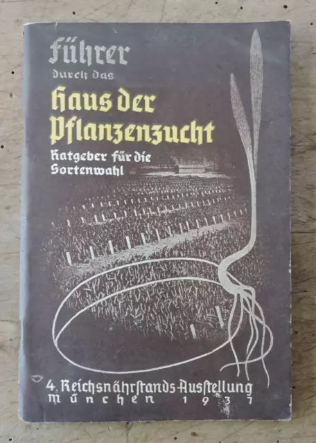 orig. Prospekt Haus der Pflanzen Nährstand München 1937 Landwirtschaft 95Seiten