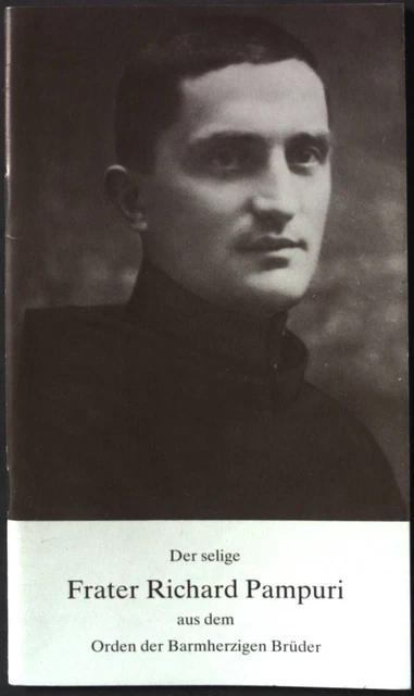 DER SELIGE FRATER Richard Pampuri aus dem Orden der Barmherzigen Brüder