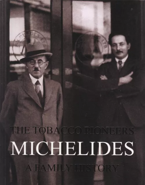 Michelides The Tobacco Pioneers.. A Family History